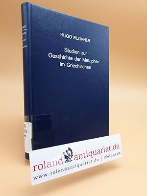 Bild des Verkufers fr Studien zur Geschichte der Metapher im Griechischen. 1.(einziges) Heft: ber Gleichnis und Metapher in der attischen Komdie. Neudruck der Ausgabe Leipzig, 1891. zum Verkauf von Roland Antiquariat UG haftungsbeschrnkt