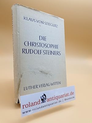 Seller image for Die Christosophie Rudolf Steiners. Voraussetzungen, Inhalt und Grenzen. for sale by Roland Antiquariat UG haftungsbeschrnkt