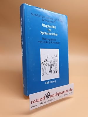 Illegitimität im Spätmittelalter. Hg. von Ludwig Schmugge.