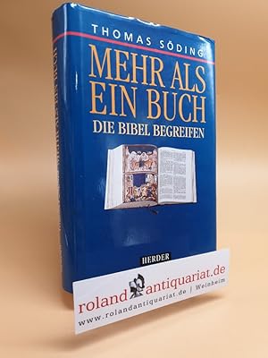 Bild des Verkufers fr Mehr als ein Buch. Die Bibel begreifen. Freiburg, Herder, zum Verkauf von Roland Antiquariat UG haftungsbeschrnkt