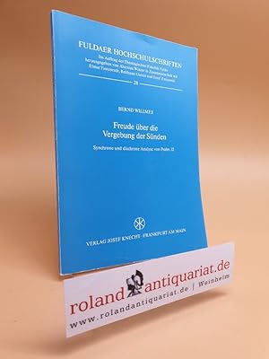 Bild des Verkufers fr Freude ber die Vergebung der Snden. Synchrone und diachrone Analyse von Psalm 32. zum Verkauf von Roland Antiquariat UG haftungsbeschrnkt