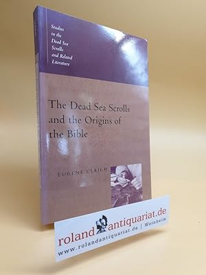 Bild des Verkufers fr The Dead Sea Scrolls and the Origins of the Bible. Grand Rapids, Eerdman, zum Verkauf von Roland Antiquariat UG haftungsbeschrnkt