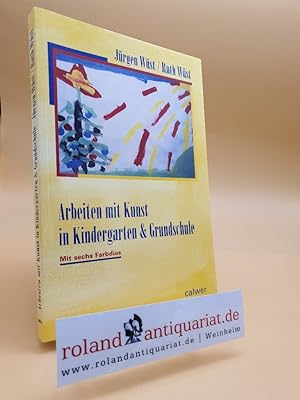 Bild des Verkufers fr Arbeiten m. Kunst in Kindergarten & Grundschule. zum Verkauf von Roland Antiquariat UG haftungsbeschrnkt