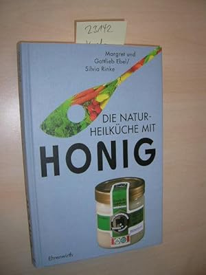 Bild des Verkufers fr Die Naturheilkche mit Honig. zum Verkauf von Klaus Ennsthaler - Mister Book