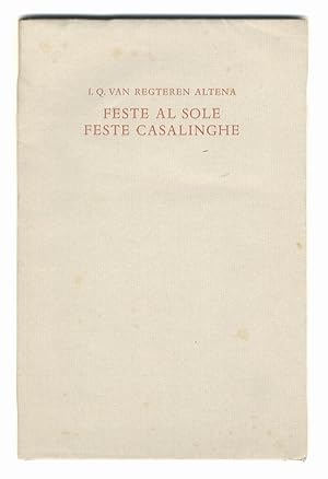 Feste al sole. Feste casalinghe. Discorso pronunciato il 14 maggio 1966 nel Salone dei Dugento in...