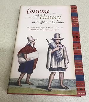 Seller image for Costume and History in Highland Ecuador for sale by Scarthin Books ABA, ILAB.