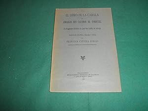 El libro de la Cabala de Abraham Ben Salomon de Torrutiel y Un fragmento historico de Jose ben Za...