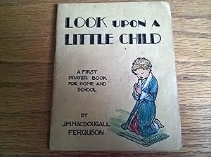 Bild des Verkufers fr Look upon a Little Child zum Verkauf von Peter Pan books