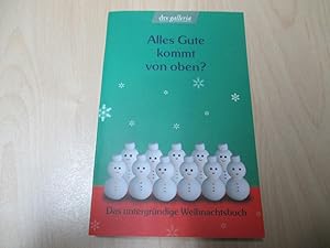 Alles Gute kommt von oben ? Das untergründige Weihnachtsbuch