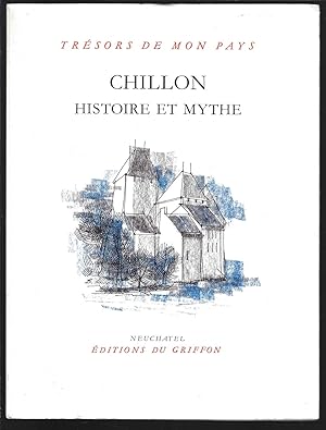 Chillon histoire et mythe