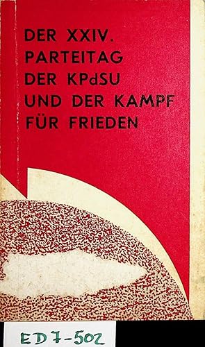 Immagine del venditore per Der XXIV. [Vierundzwanzigste] Parteitag der KPdSU und der Kampf f�r den Frieden : [na nemeckom jazyke] venduto da ANTIQUARIAT.WIEN Fine Books & Prints