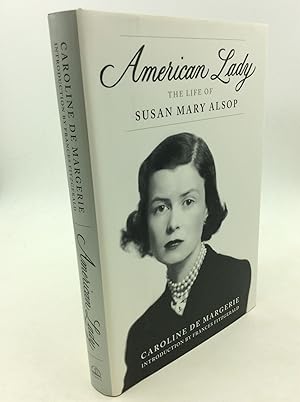 Seller image for AMERICAN LADY: The Life of Susan Mary Alsop for sale by Kubik Fine Books Ltd., ABAA