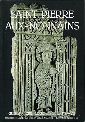 Seller image for Saint-Pierre-aux-Nonnains (Metz-Moselle). De l'poque romaine  l'poque gothique for sale by Librairie Archaion