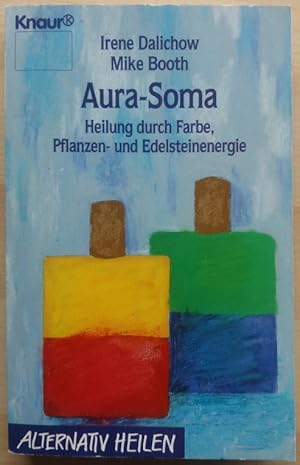 Seller image for Aura-Soma. Heilung durch Farbe, Pflanzen- und Edelsteinenergie. for sale by buch-radel