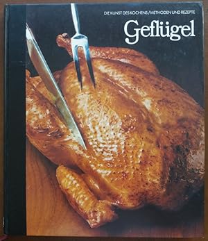 Die Kunst des Kochens. Geflügel.