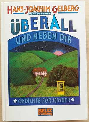 Bild des Verkufers fr berall und neben dir. Gedichte fr Kinder in sieben Abteilungen. zum Verkauf von buch-radel