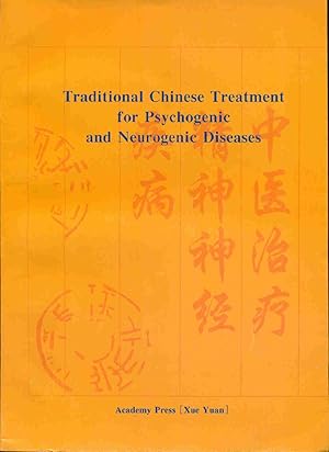 Bild des Verkufers fr Traditional Chinese Treatment for Psychognic and Neurogenic Diseases zum Verkauf von dansmongarage