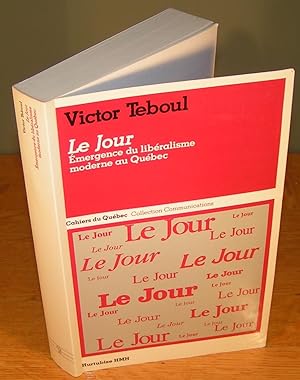 Seller image for LE JOUR Émergence du libéralisme moderne au Québec for sale by Librairie Montréal