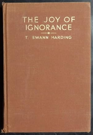 Seller image for The Joy of Ignorance for sale by GuthrieBooks