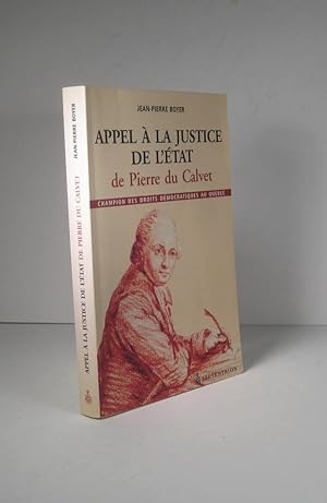 Appel à la justice de l'État de Pierre du Calvet, champion des droits démocratiques au Québec