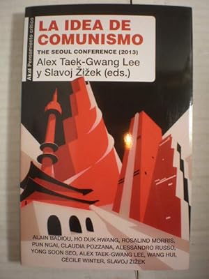 Imagen del vendedor de La idea de comunismo. The Seoul Conference (2013) a la venta por Librera Antonio Azorn