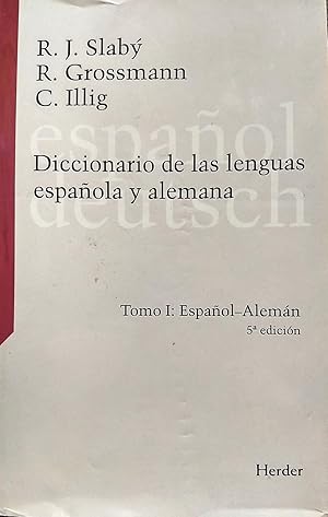 Seller image for Diccionario de las Lenguas Espaola y Alemana. Tomo I- Espaol-Alemn. Quinta edicin ampliada y totalmente revisada por el Dr. Carlos Illig for sale by Librera Monte Sarmiento