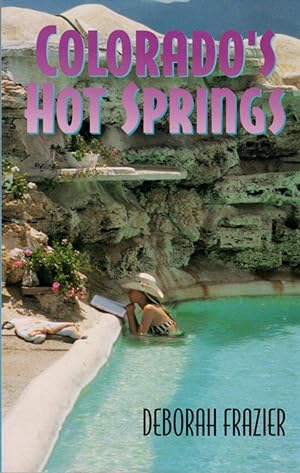 Seller image for Colorado's Hot Springs for sale by Clausen Books, RMABA