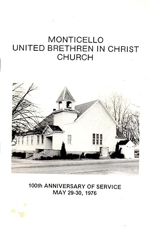 Image du vendeur pour Monticello United Brethren in Christ Church 100th Anniversary of Service, May 29-30, 1976 mis en vente par Book Booth