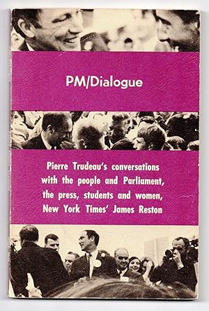Immagine del venditore per PM/Dialogue: Pierre Trudeau's conversations with the people and Parliament, the press, students and women, New York Times' James Reston venduto da Attic Books (ABAC, ILAB)