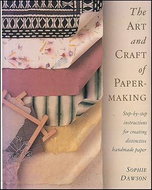 The Art And Craft Of Papermaking: Step-By-Step Instructions for Creating Distinctive Handmade Paper