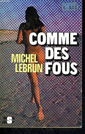 Seller image for Comme des fous ! for sale by WeBuyBooks