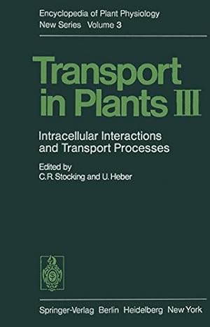 Image du vendeur pour Transport in Plants III: Intracellular Interactions and Transport Processes (Encyclopedia of Plant Physiology) mis en vente par NEPO UG
