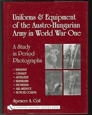 Immagine del venditore per Uniforms & Equipment of the Austro-Hungarian Army in World War I. venduto da Antiquariat Burgverlag