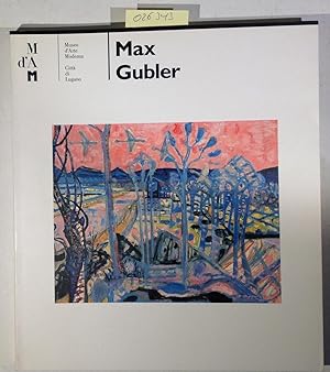 Seller image for Max Gubler. Museo d'Arte Moderna della Citta di Lugano. Villa Malpensata, Lugano 10 settembre 5 novembre 1995 for sale by Antiquariat Trger
