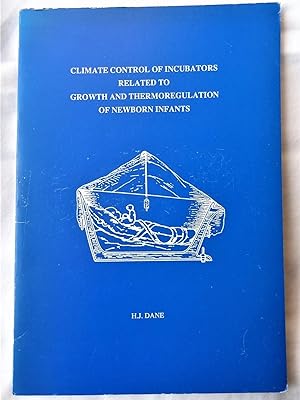 CLIMATE CONTROL OF INCUBATORS RELATED TO GROWTH AND THERMOREGULATION OF NEWBORN INFANTS