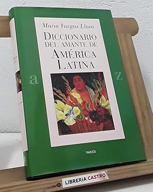 Imagen del vendedor de Diccionario del amante de Amrica Latina a la venta por Librera Castro