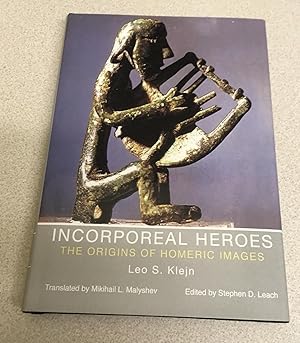 Incorporeal Heroes: The Origins of Homeric Images