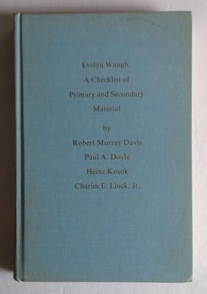 Image du vendeur pour Evelyn Waugh: A Checklist of Primary and Secondary Material. mis en vente par Monkey House Books