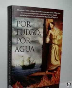 Seller image for POR FUEGO, POR AGUA for sale by Librera Maestro Gozalbo