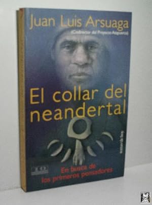 EL COLLAR DE NEANDERTAL. EN BUSCA DE LOS PRIMEROS PENSADORES