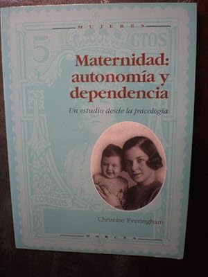Maternidad: autonomía y dependencia. Un estudio desde la psicología