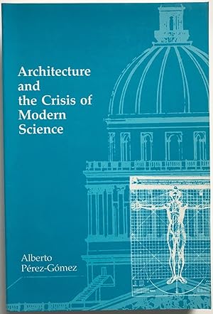 Immagine del venditore per Architecture and the Crisis of Modern Science venduto da Zed Books