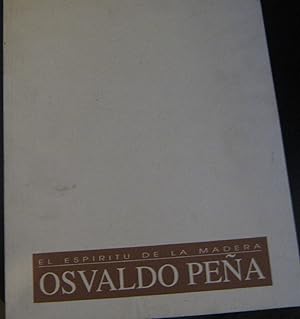 Imagen del vendedor de El espirit de la madera. Osvaldo Pea a la venta por Librera Monte Sarmiento
