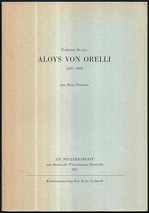 Bild des Verkufers fr Professor Dr.jur Aloys von Orelli. zum Verkauf von Antiquariat Bibliomania