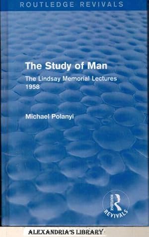 The Study of Man (Routledge Revivals): The Lindsay Memorial Lectures 1958