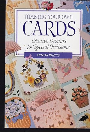 Immagine del venditore per Making Your Own Cards: Creative Designs For Special Occasions venduto da Riverhorse Books