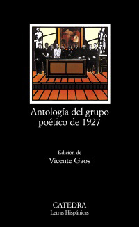 Antología del grupo poético de 1927. Ed. Vicente Gaos.