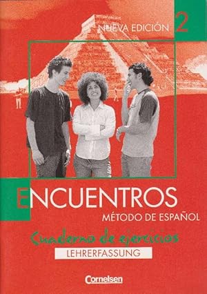 Encuentros 2. Método de español. Cuaderno de ejercicios. Nueva edición. Lehrerfassung.