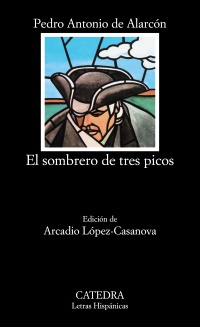 Bild des Verkufers fr Sombrero de tres picos, El. Ed. Arcadio Lpez-Casanova. zum Verkauf von La Librera, Iberoamerikan. Buchhandlung