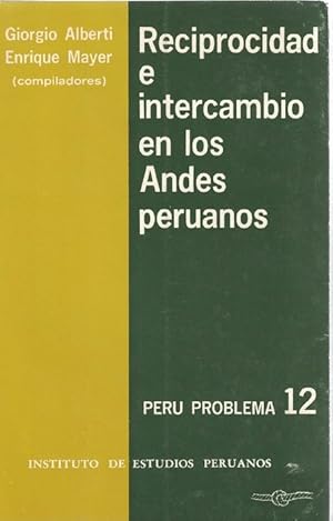 Reciprocidad e intercambio en los Andes peruanos.